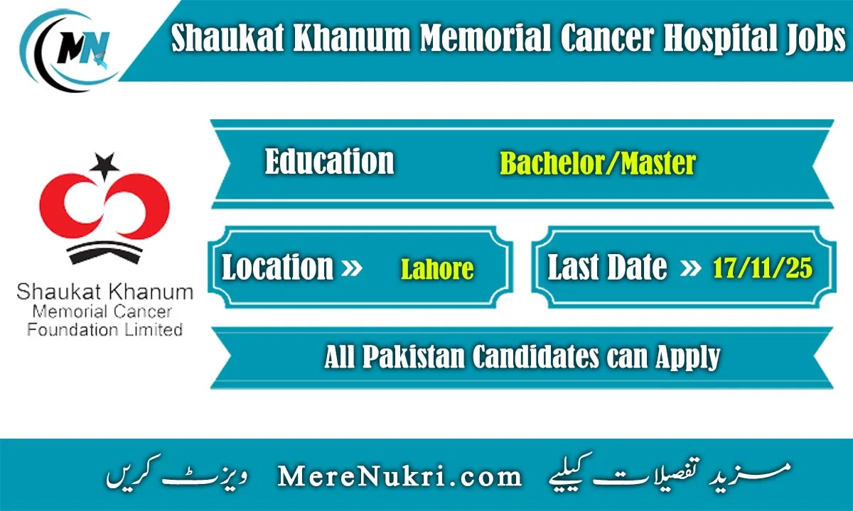 Shaukat Khanum Memorial Cancer Hospital Jobs